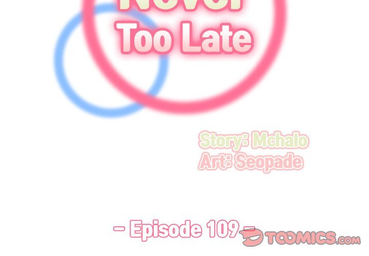 Never Too Late Chapter 109 - Page 2